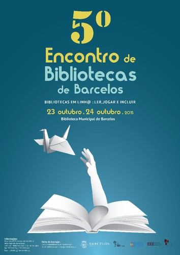 cartaz 5 Encontro de Bibliotecas de Barcelos 2015. cartaz 5 Encontro de Bibliotecas de Barcelos 2015.